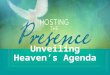 Hosting the presence (part 1)