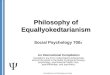 Philosophy of Equallyokedtarianism - Social Psychology 700x- Liberal Arts & Humanities
