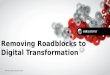 Removing roadblocks to digital transformation