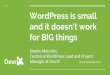 WordPress is small and it doesn't work for BIG things - WordCamp Sofia 2016