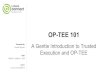 BKK16-110 A Gentle Introduction to Trusted Execution and OP-TEE