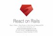 React on rails v6.1 at LA Ruby, November 2016