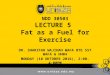 LECTURE 5: Fat as a Fuel for Exercise