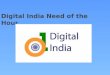 Digital India Need of the Hour