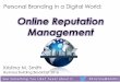 Personal Branding in a Digital World: Online Reputation Managment