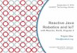 Reactive Java Robotics and IoT 2016
