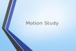 Motion study on shopfloor and design of work