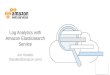 Log Analytics with Amazon Elasticsearch Service - September Webinar Series