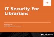 Carver-IT Security for Librarians
