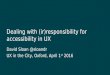Dealing with (ir)responsibility for accessibility in UX