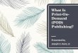 What Is Print-On-Demand (POD) Publishing?