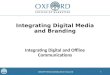 Integrating Digital and Offline Media