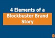 4 Elements of a Blockbuster Brand Story