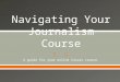 Navigating your journalism course