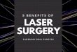 5 Benefits of Laser Surgery