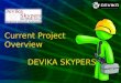 Devika Group : Overview of Devika Skypers