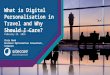 What is digital personalisation in Travel and why should I care? Travel Technology Europe 2016