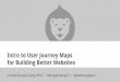 Intro to User Journey Maps for Building Better Websites - Cornell Drupal Camp 2016 - part 2