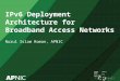 IPv6 deployment architecture for broadband access networks