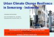 Urban Climate Change Resilience in Semarang - Indonesia