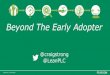 Beyond The Early Adopter - Product Lifecycle Growth