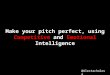 Make your pitch perfect, using competitive and emotional intelligence - SEOZONE