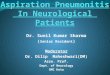 management of Aspiration pneumonitits in stroke pt