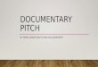 Pitch for doccumentary