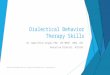 Dialectical Behavior Therapy Skills Introduction