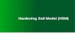The Hardening Soil Model (HSM)