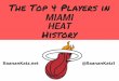 The Top 4 Players in Miami Heat History (@RaananKatz1)