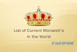 A list of current monarch's in the world