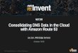 (NET308) Consolidating DNS Data in the Cloud with Amazon Route 53
