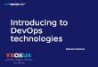 Roman Valchuk "Introducing to DevOps technologies"
