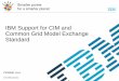 IBM Support for CIM and the Common Grid Model Exchange Standard