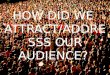 How to attract or address our audience