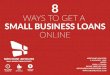 8 Ways To Get A Small Business Loan Online