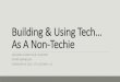 2016 Wonder Woman Tech -  Building tech as a non-techie (deck)