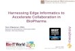 Harnessing Edge Informatics to Accelerate Collaboration in BioPharma (Bio-IT World 2016)