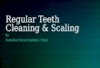 Regular teeth cleaning and scaling