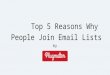 Top 5 reasons why people join email lists