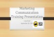 Marketing Communication Training Presentation