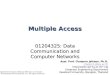 Multiple access in Communication Netwroks