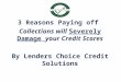 3 reasons paying off collections will severely damage your credit