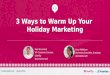 3 Ways to Warm Up Your Holiday Marketing