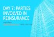 Day 7 - Parties Involved in Reinsurance