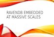RavenDB embedded at massive scales