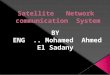 Satellite   Network  communication  System Overview
