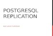 Postgresql Replication and Some Test Scenarios