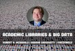 Academic Libraries and Big Data: Trends in Collection, Publication, Preservation, and Access